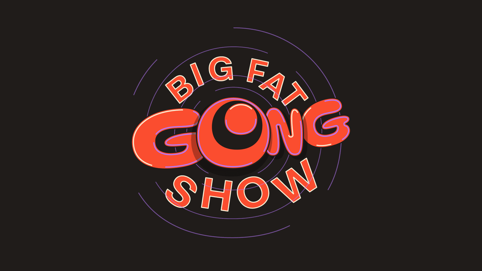 Big Fat Gong Show
