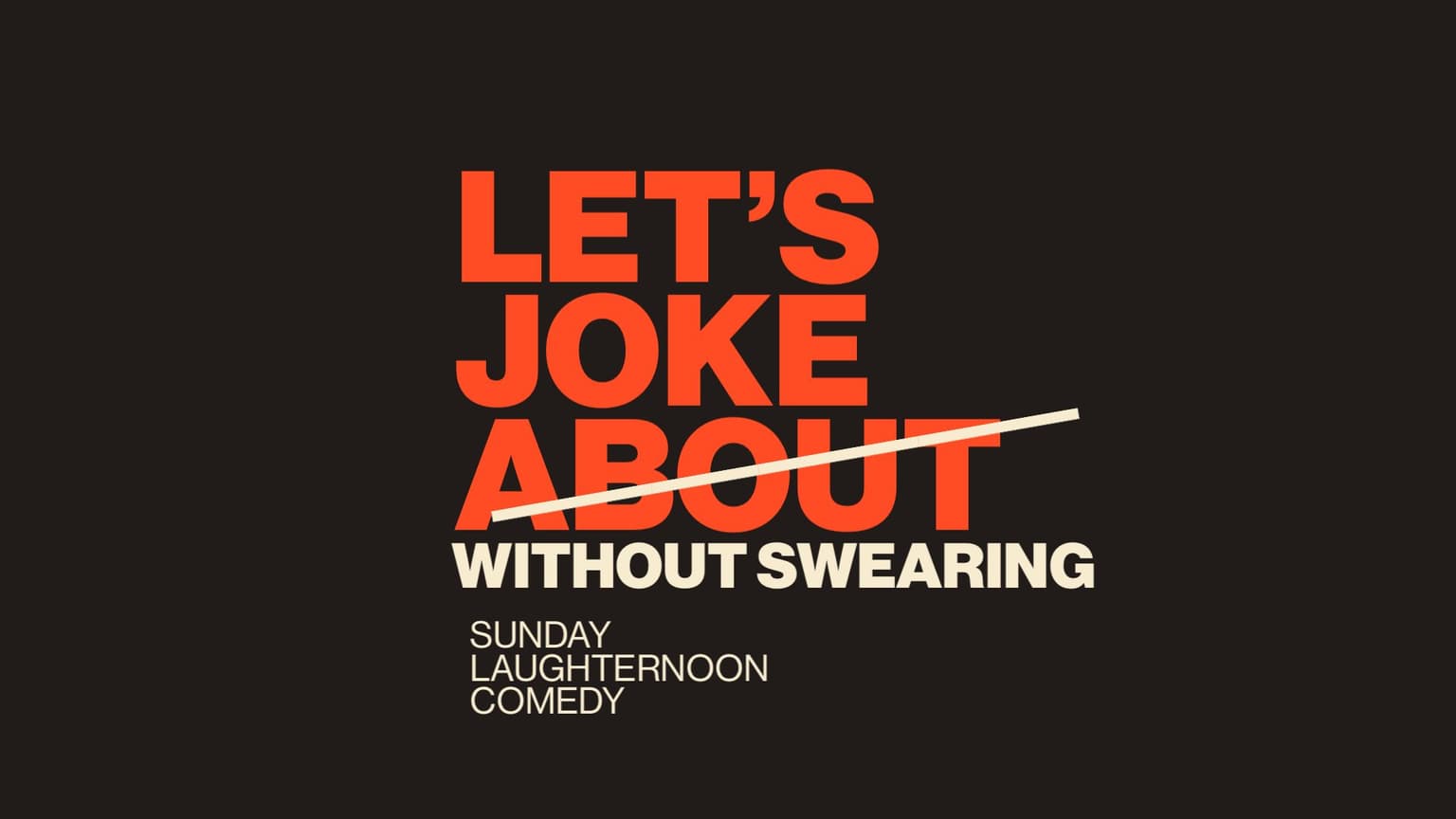 Sunday Laughternoon Stand-Up