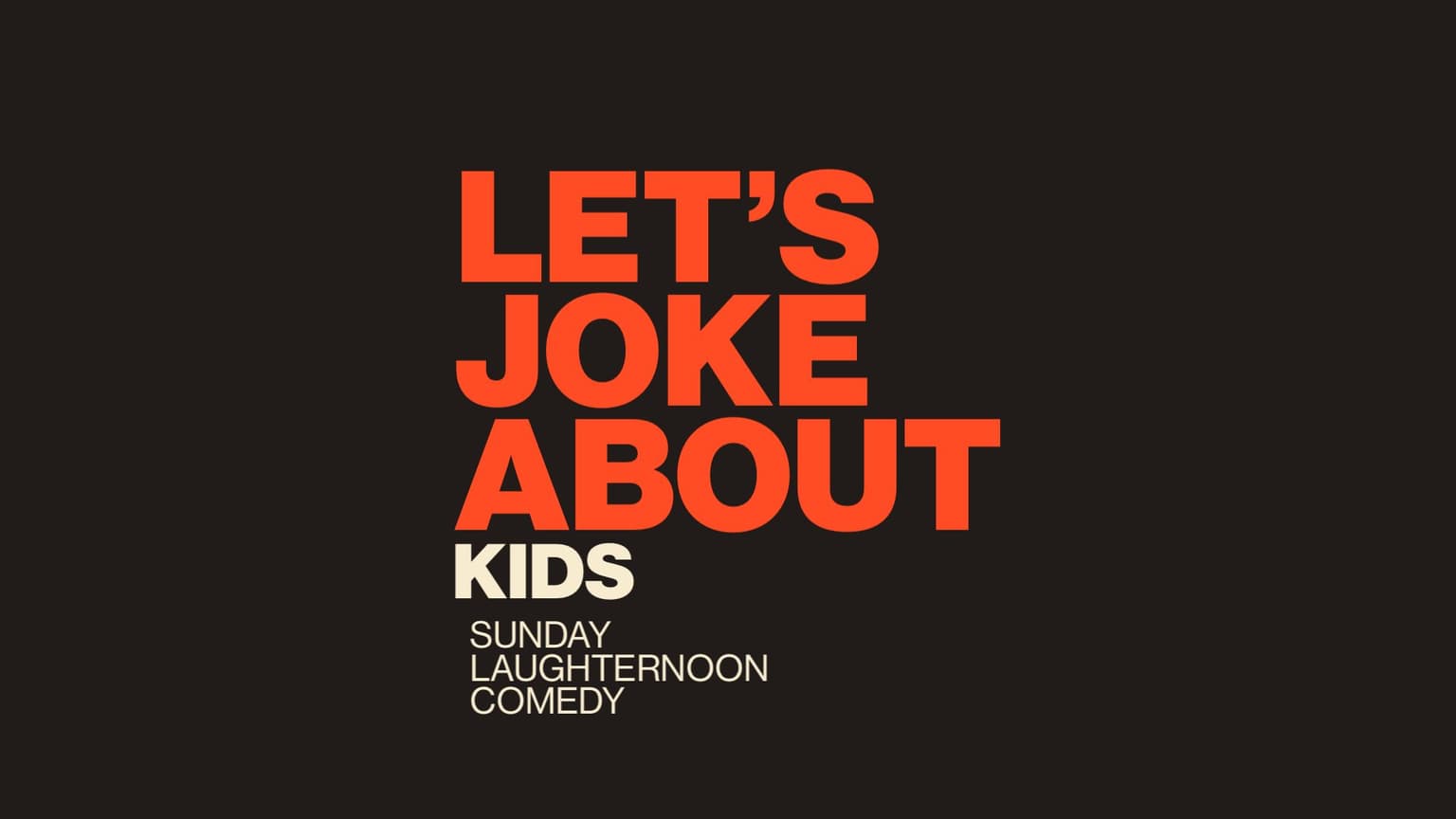 Sunday Laughternoon Stand-Up