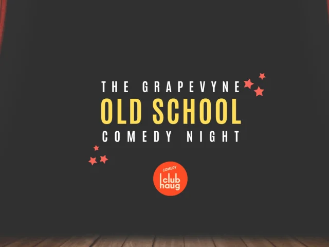 The Grapevyne 'Old School' Comedy Night!